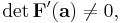  \det \mathbf F'(\mathbf a) \neq 0, 