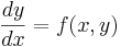 \frac {dy}{dx} = f(x, y)