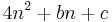 4n^2+bn+c\,\!