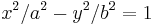 x^2/a^2 - y^2/b^2 = 1 \,