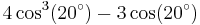 4\cos^3(20^\circ)-3\cos(20^\circ)