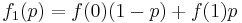 f_1(p) = f(0)(1-p) + f(1) p\,