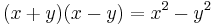 (x + y)(x - y) = x^2 - y^2 \ 