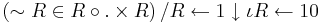 \left(\sim R \in R \circ . \times R\right)/R \leftarrow 1 \downarrow \iota R \leftarrow 10