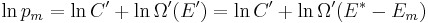 \ln p_m = \ln C' + \ln \Omega' (E') = \ln C' + \ln \Omega' (E^* - E_m) \,