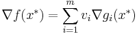 \nabla f(x^*) = \sum_{i=1}^m v_i \nabla g_i(x^*)