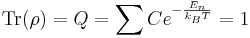 \operatorname{Tr} (\rho) = Q = \sum C e^{- \frac{E_n}{k_BT}} = 1