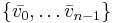 \{ \bar{v_0}, \ldots \bar{v}_{n-1} \} 