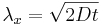 \lambda_x = \sqrt{2Dt}