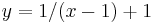 y = 1/(x - 1) + 1\,