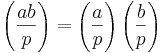 \left(\frac{ab}{p}\right) = \left(\frac{a}{p}\right) \left(\frac{b}{p}\right)