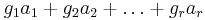 g_1a_1+g_2a_2+\ldots+g_ra_r