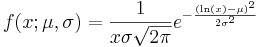 
f(x;\mu,\sigma) = \frac{1}{x \sigma \sqrt{2 \pi}}e^{-\frac{(\ln (x) - \mu)^2}{2\sigma^2}} 
