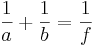 \frac{1}{a}+\frac{1}{b}=\frac{1}{f}