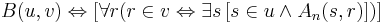  B(u,v) \Leftrightarrow \left[ \forall r(r \in v \Leftrightarrow \exists s \left[ s \in u \wedge A_n(s,r) \right] ) \right]