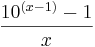 \frac{10^{(x-1)}-1}{x}