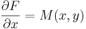 \frac {\partial F}{\partial x} = M(x, y)