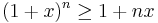 (1 + x)^n \geq 1 + nx\!