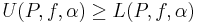  U(P, f, \alpha) \geq L(P, f, \alpha)