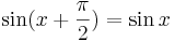 \sin (x + \frac{\pi}{2}) = \sin x