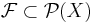 \mathcal{F} \subset \mathcal{P}(X)