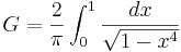 G = \frac{2}{\pi}\int_0^1\frac{dx}{\sqrt{1 - x^4}}