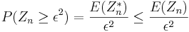 P(Z_n \ge \epsilon^2) = \frac{E(Z_n^{*})}{\epsilon^2} \le \frac{E(Z_n)}{\epsilon^2}