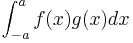 \int_{-a}^{a} f(x)g(x) dx