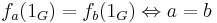  f_a(1_G) = f_b(1_G) \Leftrightarrow a = b 