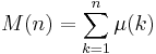 M(n) = \sum_{k=1}^n \mu(k)