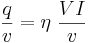 \frac{q}{v}=\eta\ \frac{VI}{v}