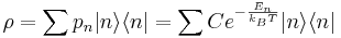 
\rho = \sum p_n | n \rangle \langle n | = \sum C e^{- \frac{E_n}{k_BT}} | n \rangle \langle n|
