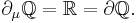 \partial_\mu \Q = \R = \partial \Q.