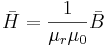 \bar{H} = \frac{1}{\mu_r \mu_0} \bar{B}