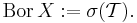 \mbox{Bor}\,X := \sigma(\mathcal{T}).