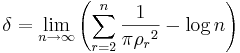 \delta = \lim_{n \to \infty} \left( \sum_{r=2}^n \frac{1}{\pi {\rho_r}^2} - \log n \right)